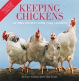 Keeping Chickens Getting the Best From Your Chickens Keeping Chickens Getting the Best From Your Chickens