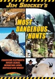 Jim Shockey's Most Dangerous Hunts - DVD Jim Shockey's Most Dangerous Hunts - DVD